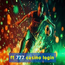 ff 777 casino login